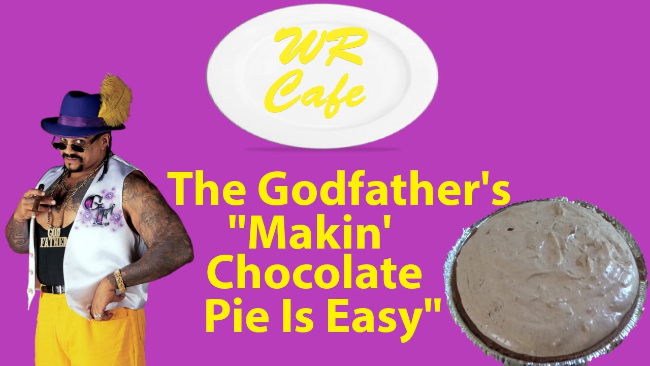 WR Cafe- The Godfather's "Makin Chocolate Pie Is Easy"
