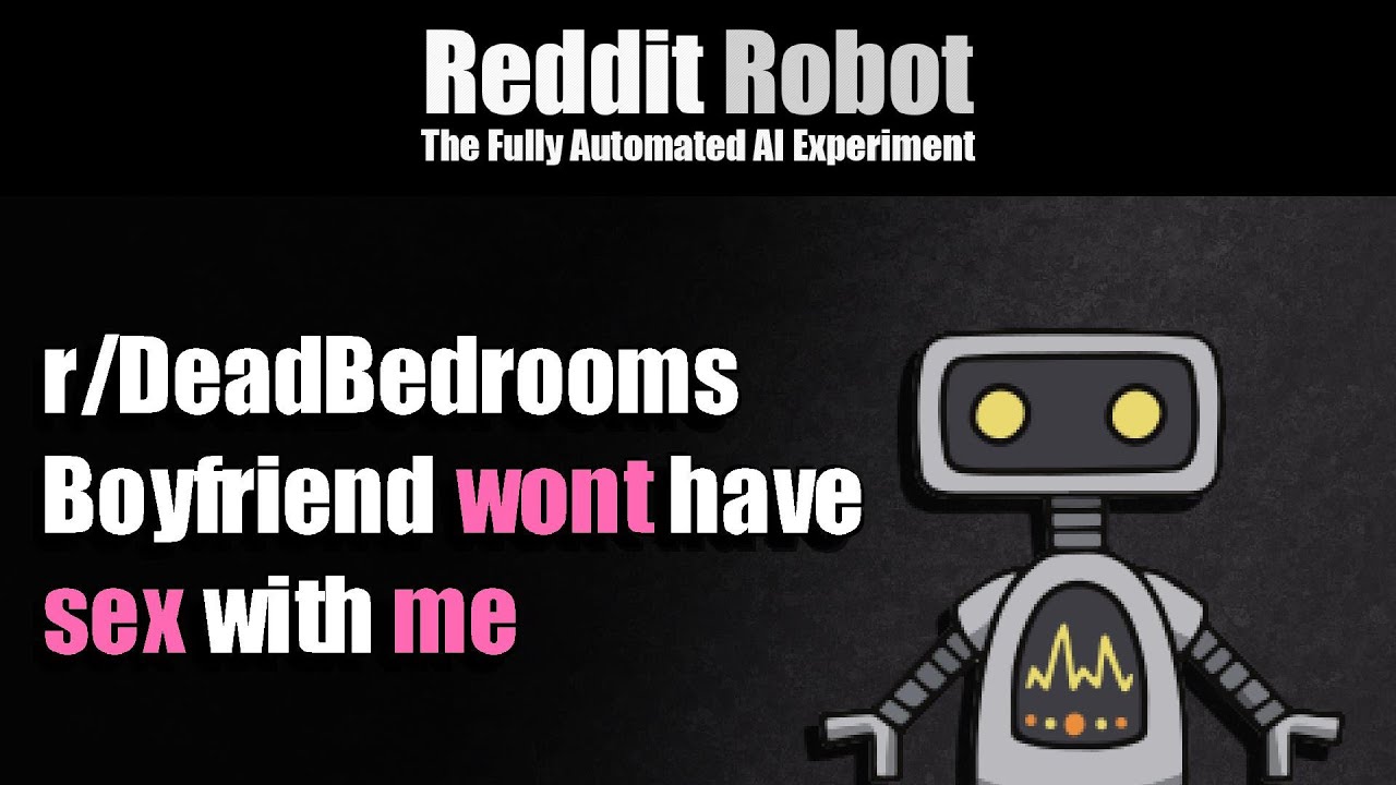r/DeadBedrooms - Boyfriend wont have sex with me - YouTube