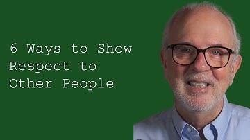 Six Ways to Show Respect to Other People: Customer Service Training Videos