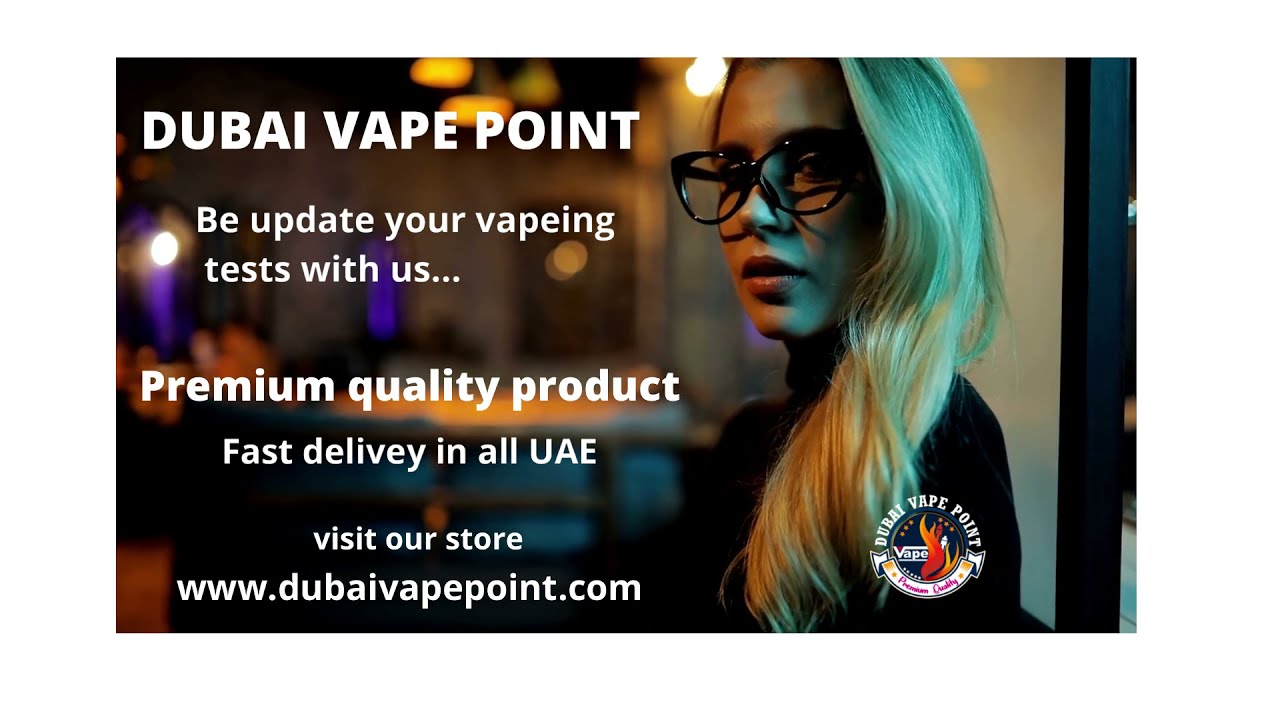 Vape dubai |  DUBAI VAPE POINT | Vape store in Dubai | best vape in Dubai