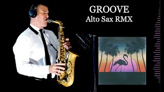 GROOVE - Ehrling - Alto Sax RMX - Free score
