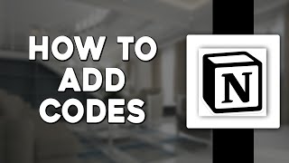 How To Add Codes In Notion (Quick & Easy)