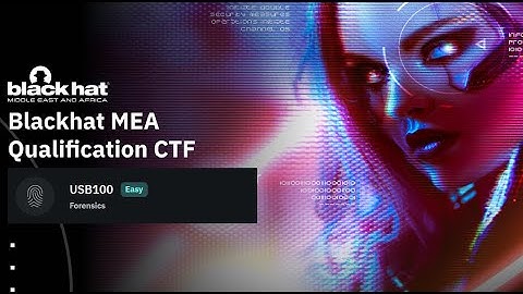 CTF - USB100 - Forensics - BlackHat MEA Qualification
