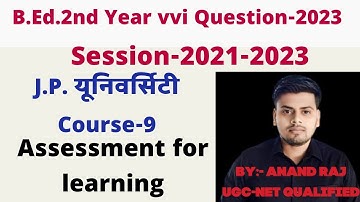 JP University B.Ed.2nd year vvi Question 2023।। Course-9 assessment for learning 2021-2023