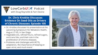 Dr. Chris Knobbe: Is it the Seed Oils or the Carbohydrates? - Ep 105