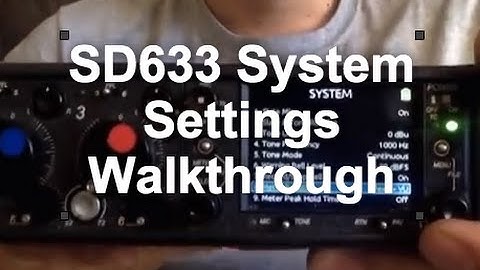 Sound Devices 633 system menu walk through
