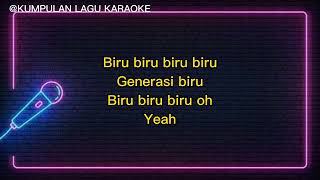 Generasi Biru  Slank Karoke  Lirik