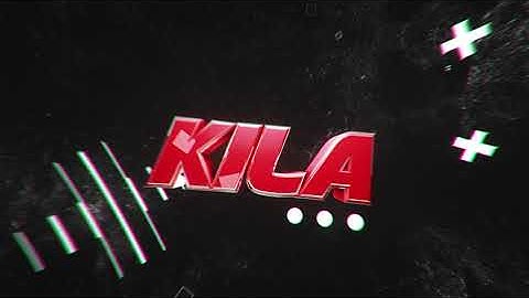 INTRO FOR KILA v2 // Braz remake - α
