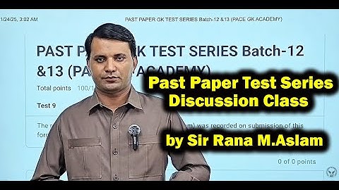 Past Paper Test Series Test No. 9 Discussion Class by Sir Rana M.Aslam | PACE GK ACADEMY