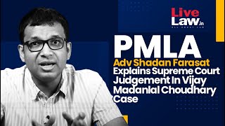 PMLA- Advocate Shadan Farasat Explains Supreme Court Judgement In Vijay Madanlal Choudhary Case