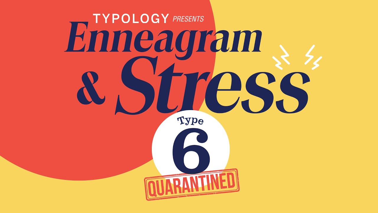 ENNEAGRAM & STRESS || TYPE 6