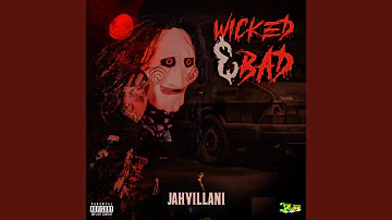 Wicked & Bad