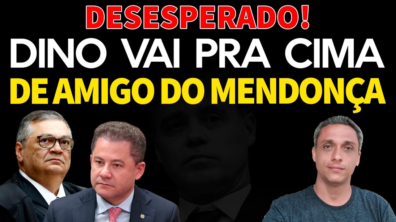 DESESPERADOS! Dino vai pra cima do amigo do Mendonça para salvar Moraes e ajudar LULA
