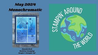 Stampin’ Around the World Video Hop-May 2024-Monochromatic Theme