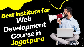 Best Institute for Web Development Course in Jagatpura Jaipur | Top Web Development Training