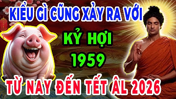 Cảnh Báo Quan Trọng! Kiểu Gì Điều Này Cũng Xảy Ra: Kỷ Hợi 1959 Từ Nay Đến Tết Âm Lịch 2026
