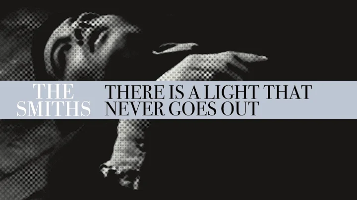 The Smiths - There Is A Light That Never Goes Out ...