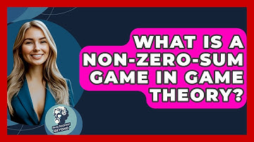 What Is A Non-Zero-Sum Game In Game Theory? - Philosophy Beyond