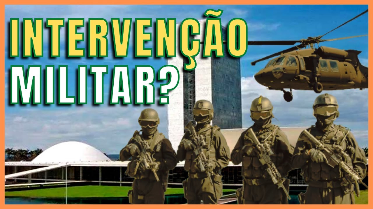 O QUE É INTERVENÇÃO MILITAR E O QUE DIZ O ARTIGO 142? - YouTube