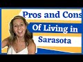 Pros and Cons of Living in Sarasota Florida.