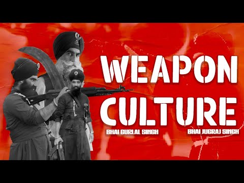 Weapon Culture   Kavishar Bhai Mehal Singh  Jatha  The Kidd  Gurjant Singh Bainka