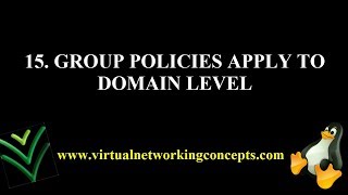 15 GROUP POLICIES APPLY TO DOMAIN LEVEL