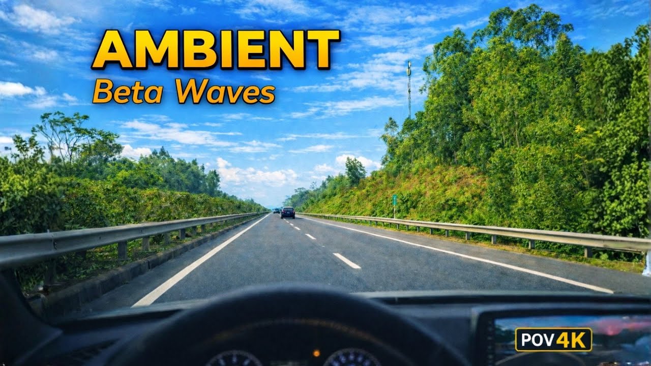 Deep Focus Music ⚡ Driving Hanoi - Phu Tho Highway 4K (Beta Waves for Alertness)