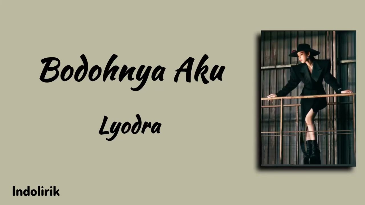 Lyodra - Bodohnya Aku | Video Lirik Lagu