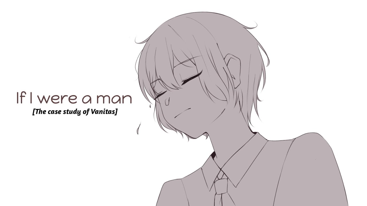 If I were a man || Jeanne animatics [The study case of Vanitas]