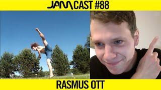 TRICKING LEGEND & FORMER POP STAR | JAMCast #88 - RASMUS OTT