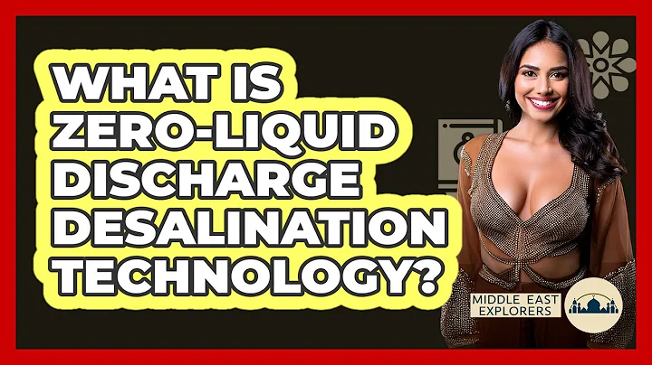 What Is Zero-liquid Discharge Desalination Technology? - Middle East Explorers