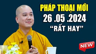 Pháp Thoại Mới 26 .05 .2024 