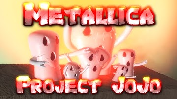 Metallica Showcase | Project JoJo