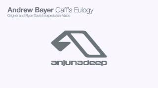 Andrew Bayer - Gaff's Eulogy (Original Mix)