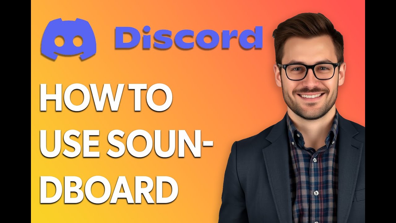 How To Use Discord Soundboard [2025 Guide]