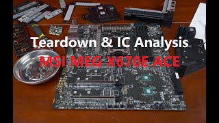 Teardown of the MSI MEG X670E ACE Motherboard - Part 2 of the Review