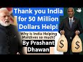 India saves maldives with 50 million dollar budget aid  why is india doing this