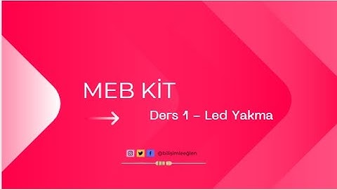 MEB KİT - Ders1 - Led Yakma #mebrobot  #mebkit #ledyakma #kodlama #robotikkodlama #arduino