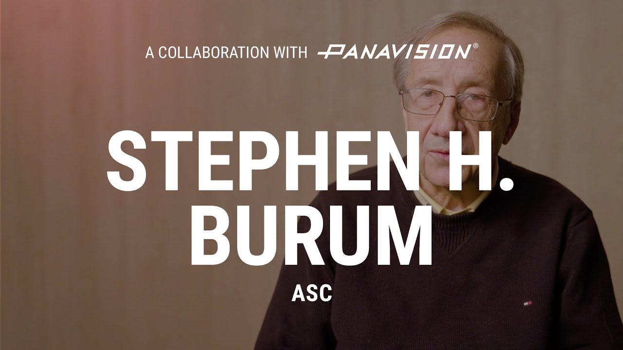 A Collaboration with Panavision: Stephen H. Burum, ASC