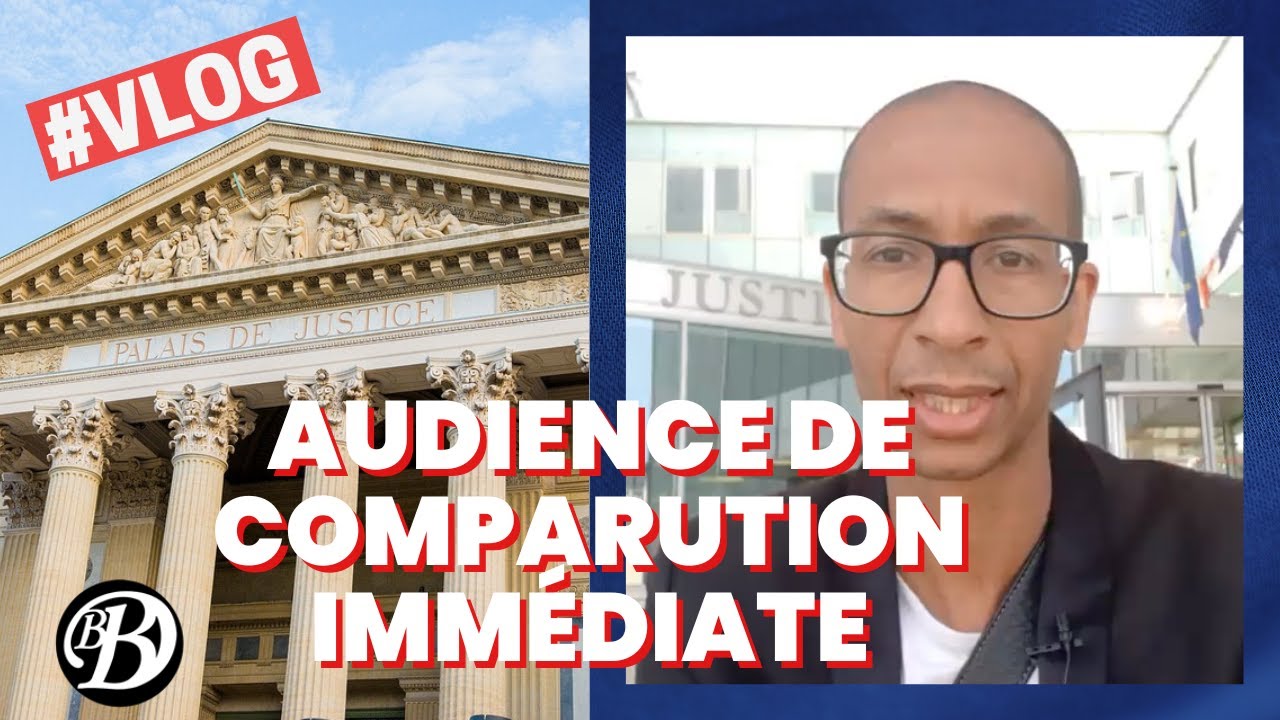 VLOG : Suivez avec moi une audience de comparution immédiate