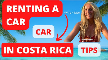 Renting a car in Costa Rica Tips