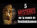 #07. 5 mystères sur la momie de Toutânkhamon