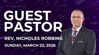 Led By The Spirit | Guest Pastor Nicholes Robbins | Sunday, March 22nd, 2026