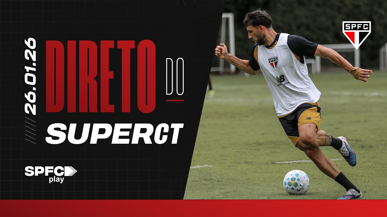 DIRETO DO SUPERCT: 26/01/2026 | SPFC PLAY