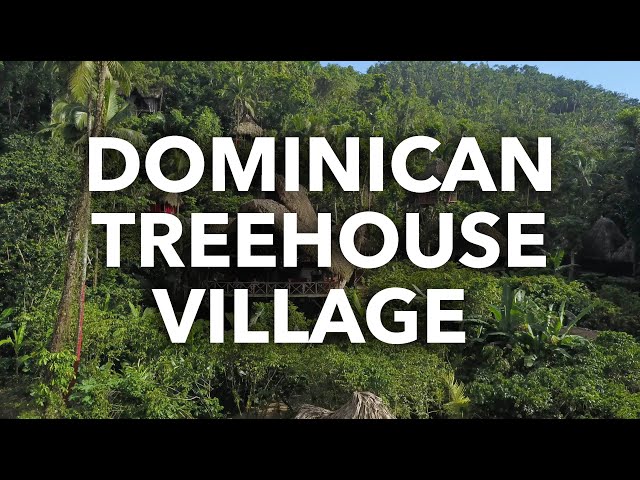 Dominican Treehouse Village