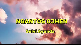 Selvi Ayundangantos Ojhean Lagu Populer Indonesia Paling Dicari 2024