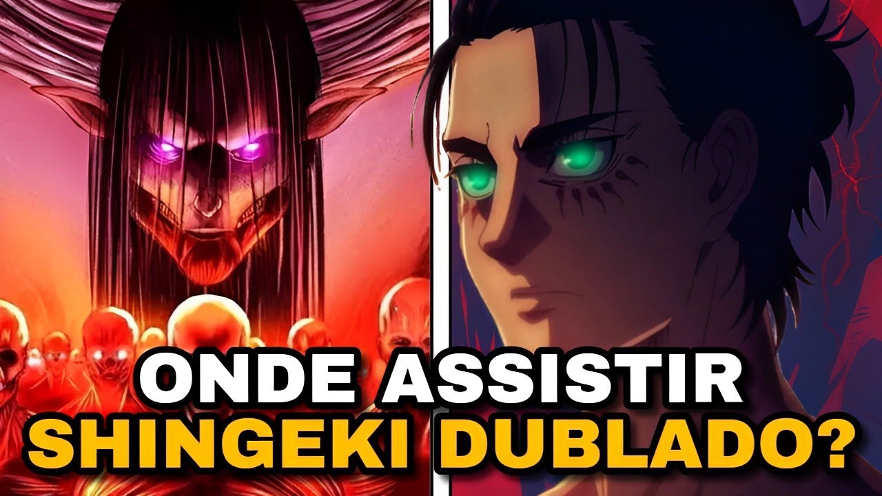 Como Assistir Shingeki no Kyojin Dublado ep 1 e 4 temporada Ataque dos Titas  anime 4x1 