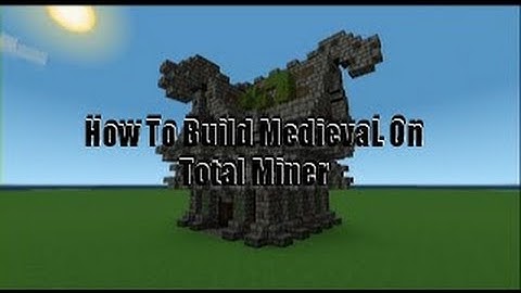 Total Miner Forge  How to Build Medieval House  Tutorial