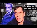 Charles Baudelaire Explained in 20 Minutes | The Poet of The Flowers of Evil