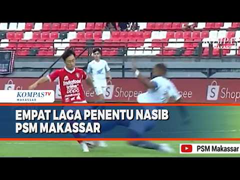 jin777 x GALAXY123 - Empat Laga Penentu Nasib PSM Makassar